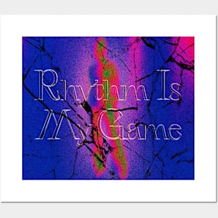 rhythm is my game Posters and Art